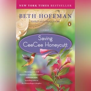 Saving CeeCee Honeycut Book By Beth Hoffman